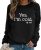 Yes I’m Cold Me 24:7 Sweatshirt Women’s Letter Printed Funny