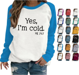 Womens Pullover Sweatshirts Yes I’m Cold Me